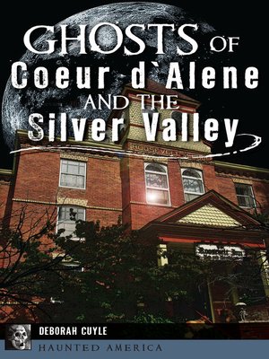 cover image of Ghosts of Coeur d'Alene and the Silver Valley